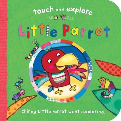 Touch and Explore: Little Parrot