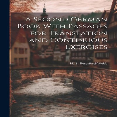 A Second German Book With Passages for Translation and Continuous