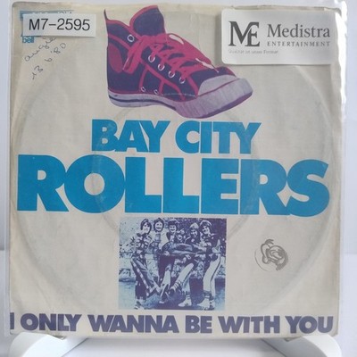 Bay City Rollers   I Only Wanna Be With You, 7'' Vinyl (F/G-), M7-2595