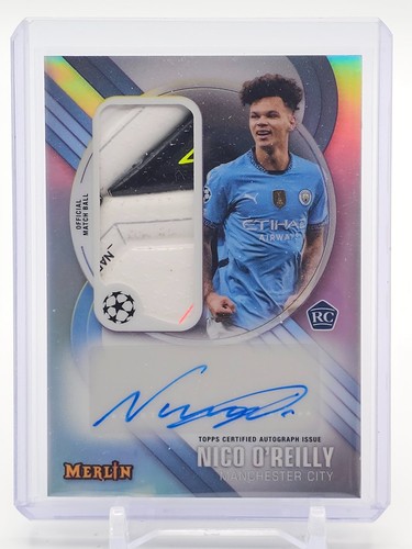 NICO O'REILLY 2024-25 TOPPS MERLIN UEFA CLUB MATCH BALL PATCH AUTO RPA Q7321