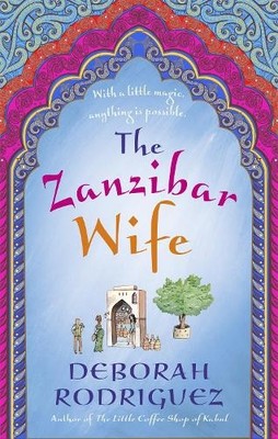 Deborah Rodriguez The Zanzibar Wife (Taschenbuch)