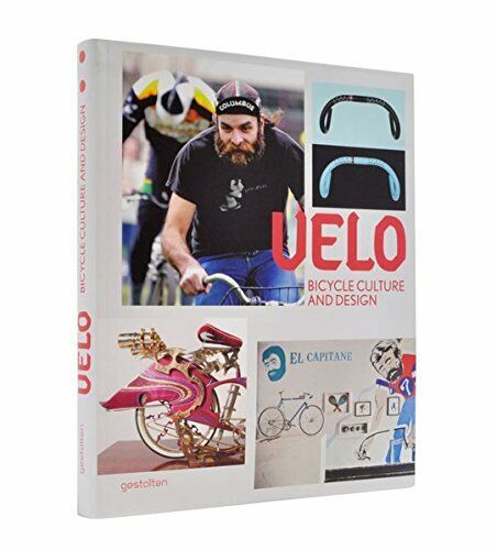 Velo: Bicycle Culture and Design by Robert Klanten 3899552849 FREE Shipping - Robert Klanten