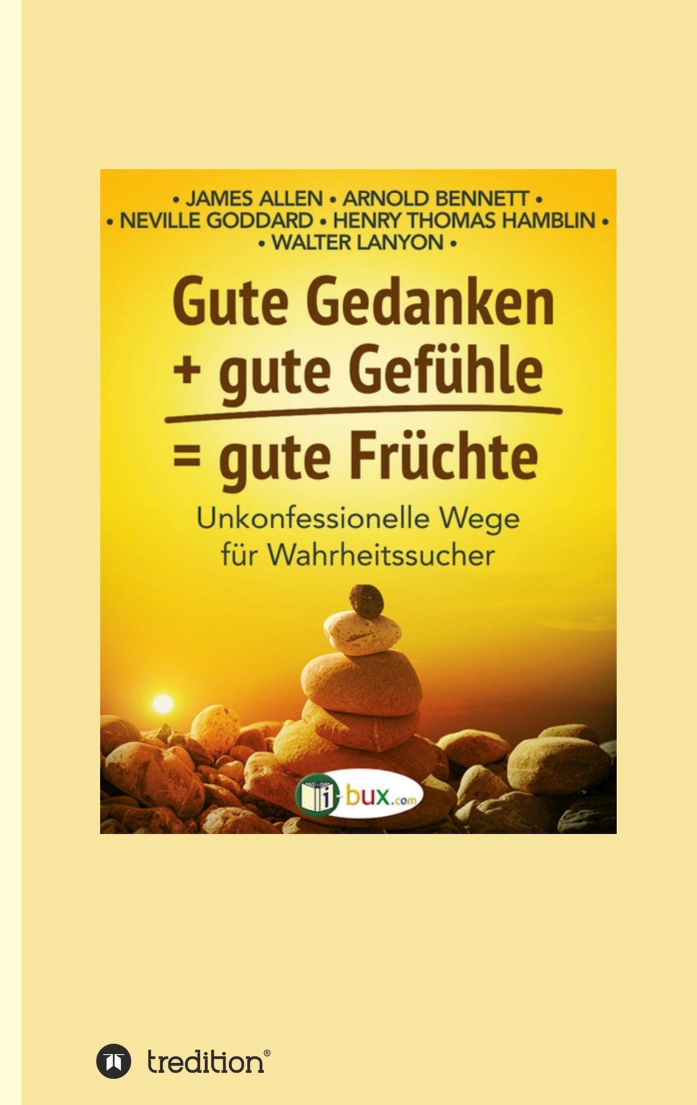 Thumbnail - Gute Gedanken + Gute Gefühle = Gute Früchte James Allen