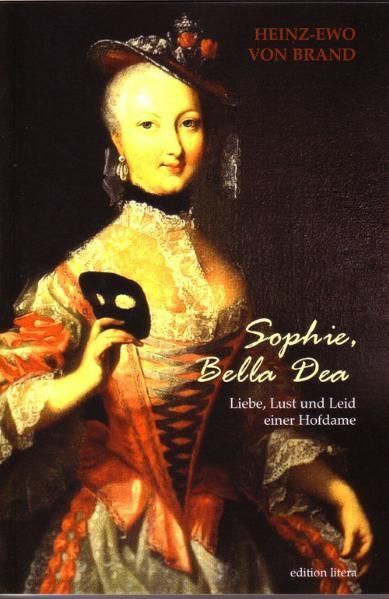 Sophie, Bella Dea Dame d´atour der Königin Elisabeth Christine von Preußen Li - Brand, Heinz E von