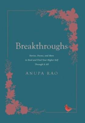 Breakthroughs: Stories, Poems, and More to Heal and Find Your Higher Self - GOOD