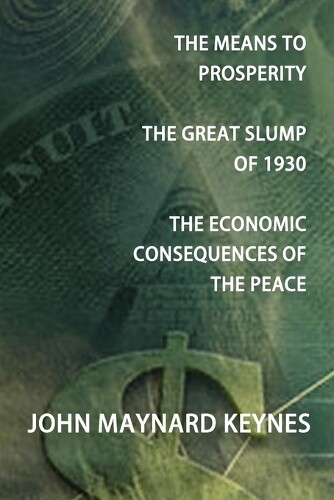 Thumbnail - John Maynard Ke The Means To Prosperity, The Great Slump Of 1930,