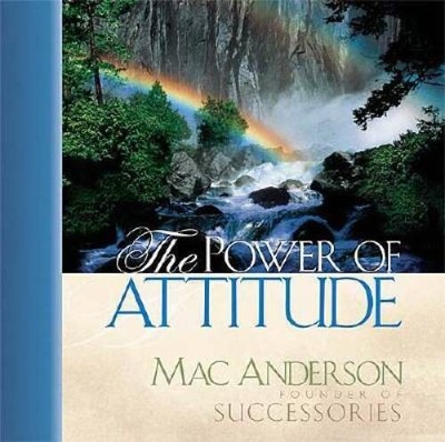 The Power of Attitude - Hardcover By Anderson, Mac - VERY GOOD