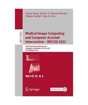 Medical Image Computing and Computer Assisted Intervention - MICCAI 2022: 25th I