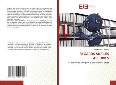 REGARDS SUR LES ARCHIVES | La cadence d'une poésie entre vers et prose | Kamonou