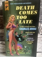 Death Comes Too Late Charles Ardai -Stephen King Advance Proof 1st Ed Hard Case
