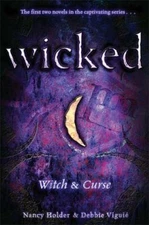 Witch & Curse; Wicked - paperback, Nancy Holder, 141697119X