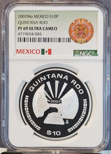 2007 MEXICO SILVER 10 PESOS ESTADO DE QUINTANA ROO NGC PF 69 ULTRA CAMEO SCARCE
