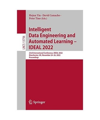 Intelligent Data Engineering and Automated Learning - IDEAL 2022: 23rd Internati