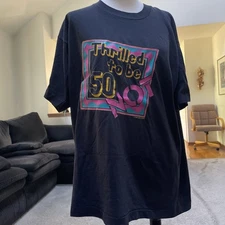 Screen Star Best Thrilled To Be 50 Not Black T Shirt 1992.Vintage Size XL