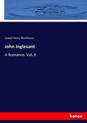 John Inglesant Joseph Henry Shorthouse