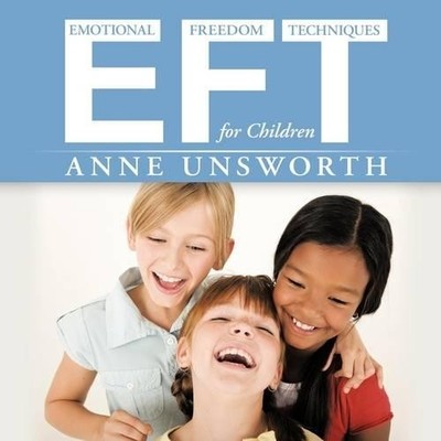 Anne Unsworth EFT (emotional Freedom Techniques) for Children (Taschenbuch)