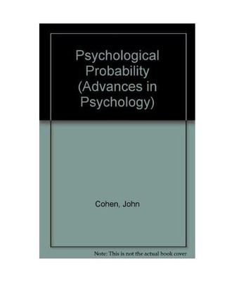 Psychological Probability (Advances in Psychology), Cohen, John