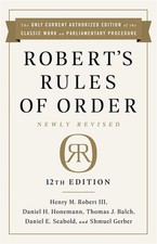 Roberts Rules of Order Newly Revised, 12th ed...