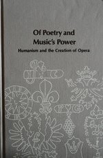 OF POETRY AND MUSIC'S POWER: HUMANISM AND THE CREATION OF By Barbara VG