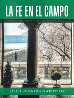 Sabas Hernan Flores Whittaker | La Fe En El Campo | Taschenbuch | Spanisch
