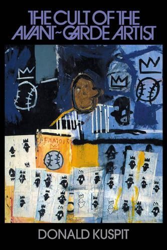 The Cult of the Avant-Garde Artist,Donald Kuspit - Image 3