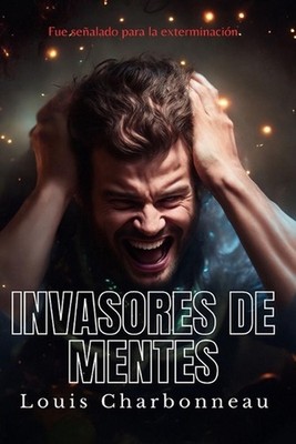Invasores De Mentes: (Traducci?n de Corpus Earthling ) by T.R. El Kharraz Paperb