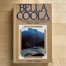 BELLA COOLA By Cliff Kopas