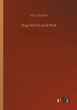 Bog-Myrtle and Peat