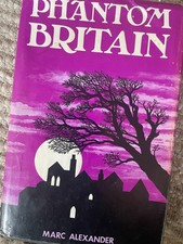 Phantom Britain This Spectre'd Isle By Marc Alexander 1975 HC Parnormal