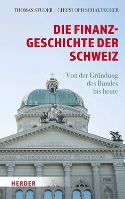 Thomas Studer (u. a.) | Die Finanzgeschichte der Schweiz | Buch | Deutsch (2025)