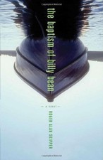 THE BAPTISM OF BILLY BEAN: A NOVEL By Roger Alan Skipper **Mint Condition**