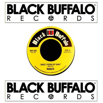 Maker - Since I Found My Baby / I Wiegh In Kil (Vinyl 7'' - 2023 - CA - Original)