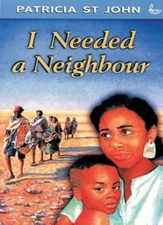 I Needed a Neighbour (Swift Books) By Patricia St. John