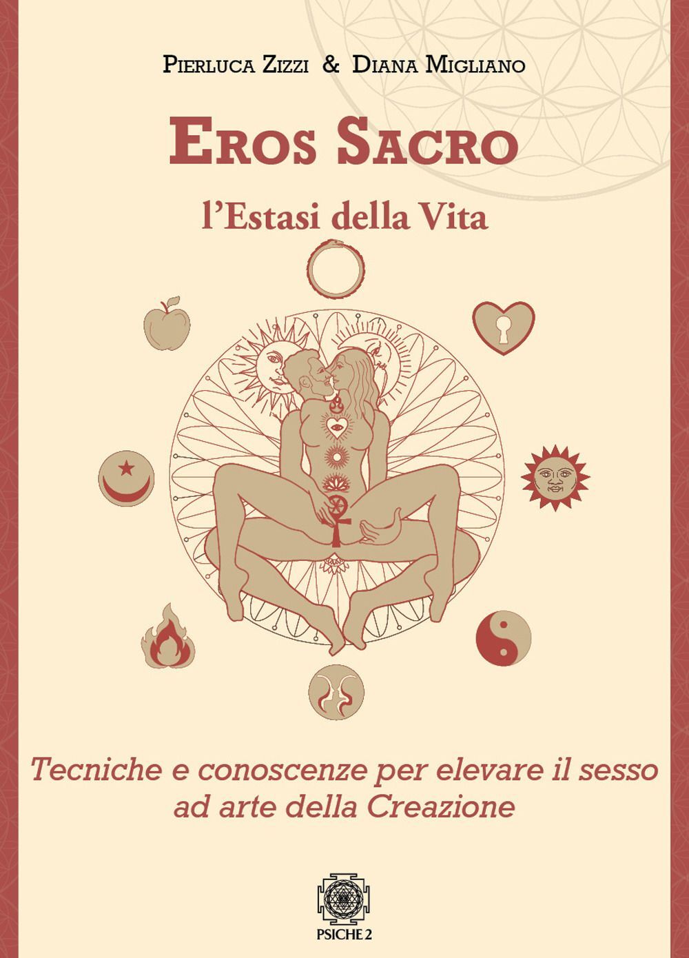 Libri Pierluca Zizzi / Migliano Diana - Eros Sacro. L'estasi Della Vita. Tecnich