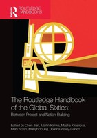 The Routledge Handbook Of The Global Sixties Between Protest And Nation-Building