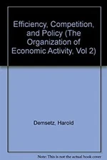 Efficiency, Competition, and Policy Vol. II : Organization of Eco
