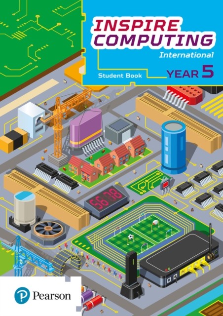 Inspire Computing International, Student Book, Year 5 by Daniel Beh