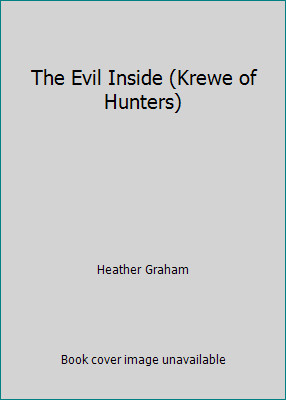 The Evil Inside (Krewe of Hunters) by Heather Graham