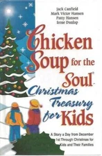 Chicken Soup for the Soul Christmas Treasury for Kids A Story a Day from  - GOOD