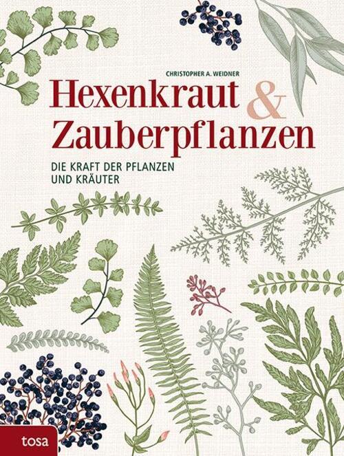 Thumbnail - Hexenkraut & Zauberpflanzen Die Kraft Der Pflanzen Und Kräuter Weidner