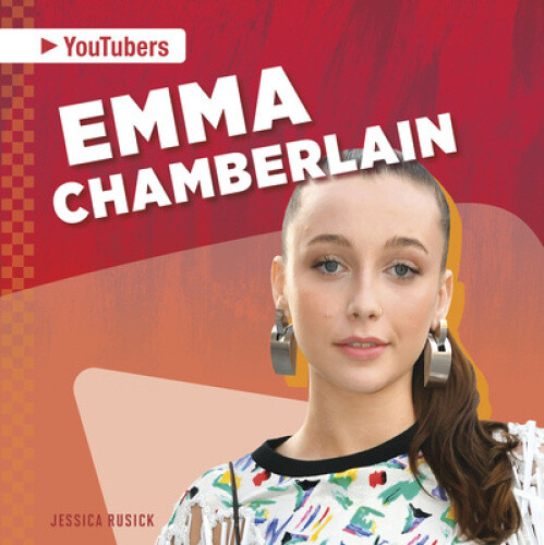 YouTubers: Emma Chamberlain by Rusick, Jessica