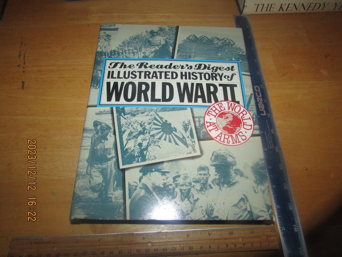 The World at Arms : The Reader's Digest Illustrated History of