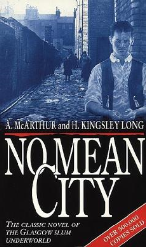H Kingsley-Long A McArthur No Mean City (Tascabile)