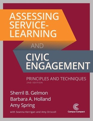 Assessing Service-Learning and Civic Engagement: Principles and Techniques by Sh