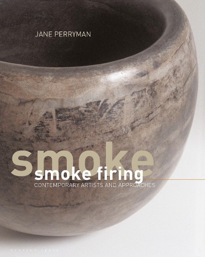 Smoke Firing by Jane Perryman - 9781789940794