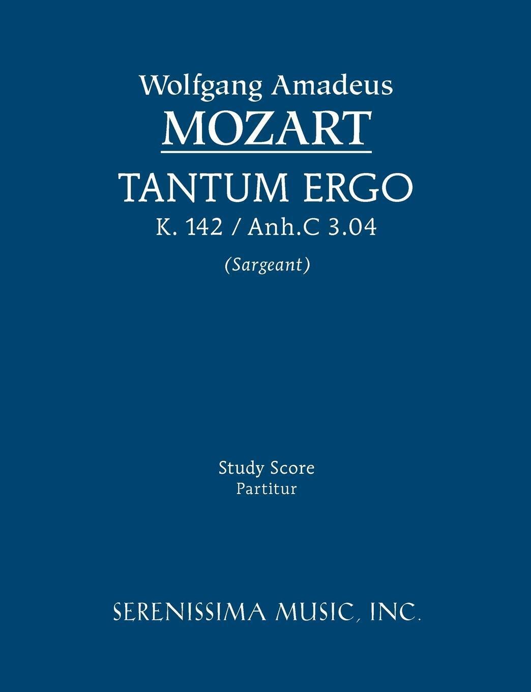 Wolfgang Amadeus Mozart | Tantum Ergo, K.142 / Anh.c 3.04 |