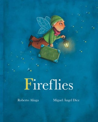 Fireflies - Hardcover By Aliaga, Roberto - GOOD