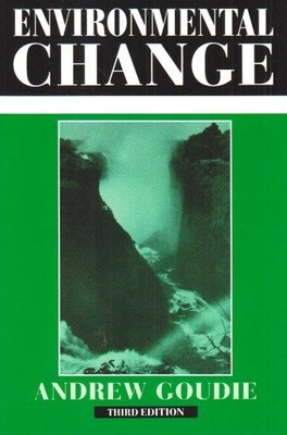 Environmental Change (Contemporary Problems in Geography),Andrew