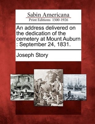 Story - An address delivered on the dedication of the cemetery at Moun - X555z
