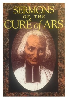 The Sermons of the Cure of Ars